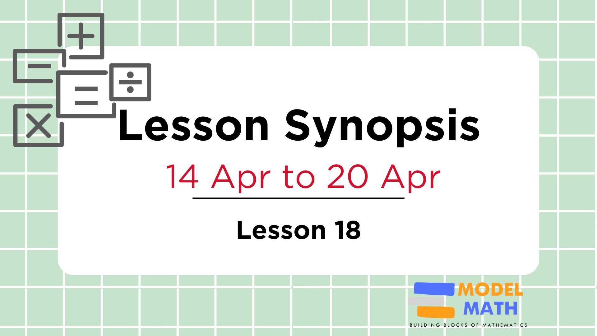 Toa Payoh Model Math Tuition Lesson Synopsis 18