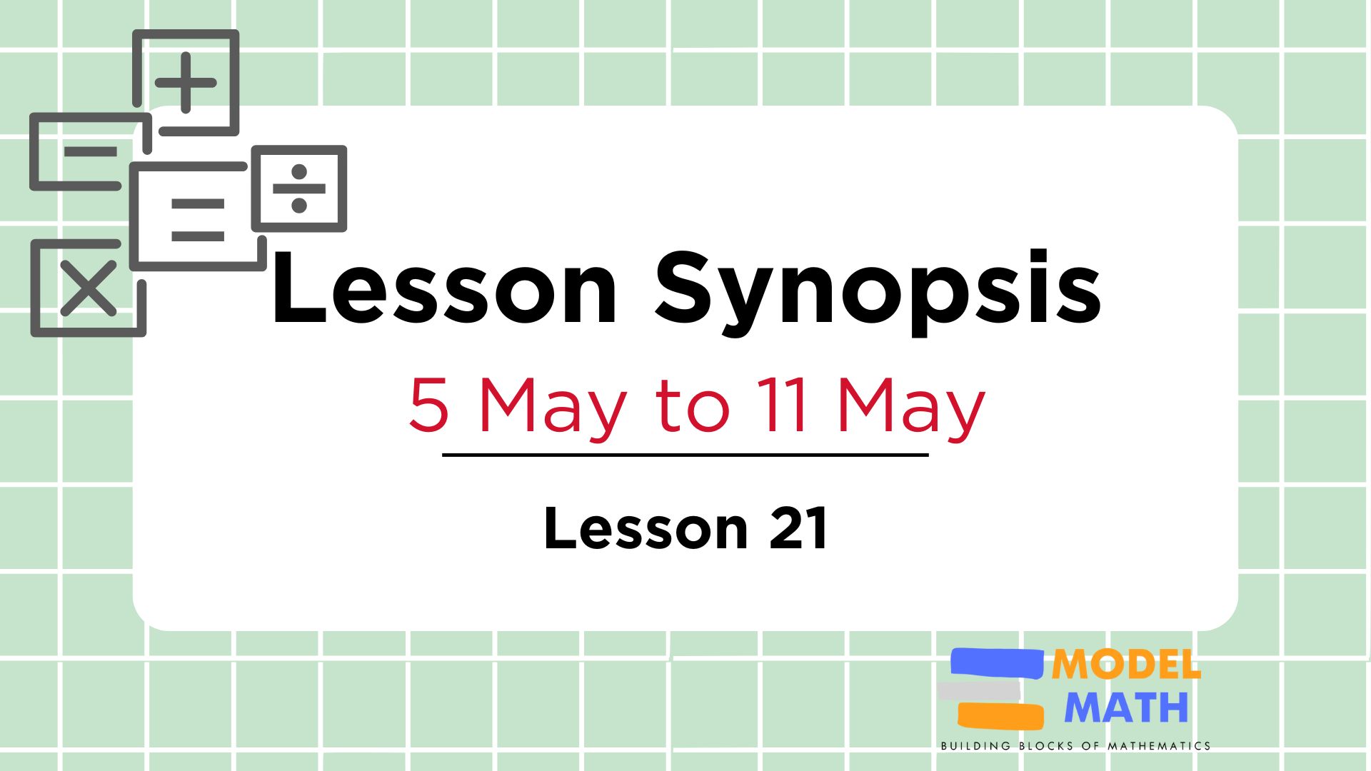 Toa Payoh Model Math Tuition Lesson Synopsis 21